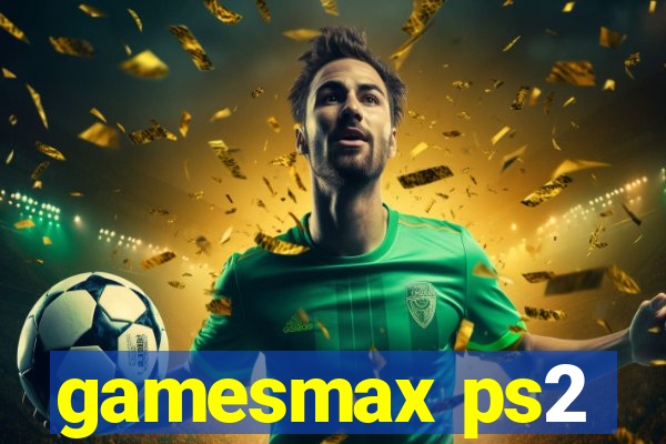 gamesmax ps2