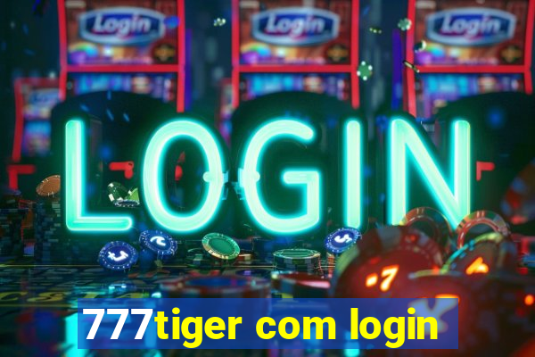 777tiger com login