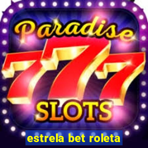 estrela bet roleta