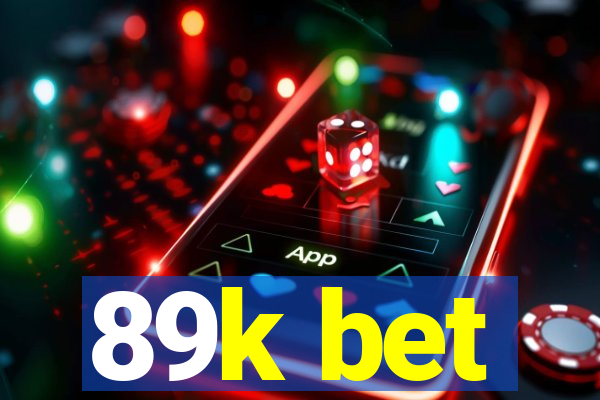 89k bet