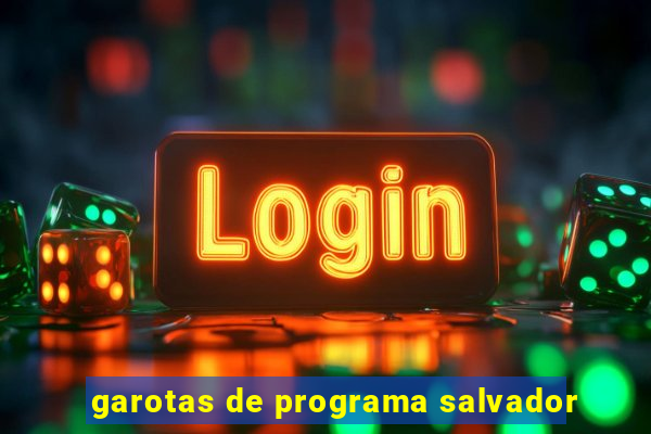 garotas de programa salvador