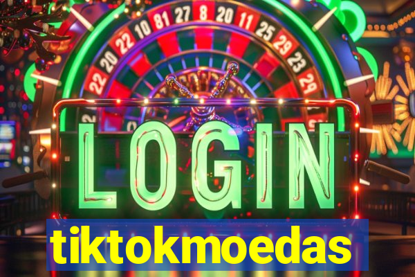 tiktokmoedas