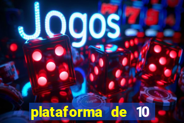 plataforma de 10 reais tigre