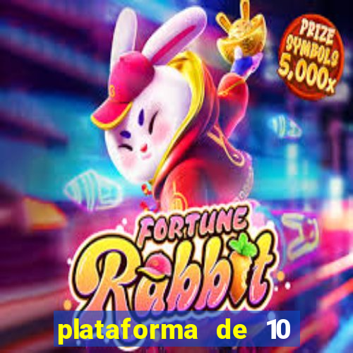 plataforma de 10 reais tigre