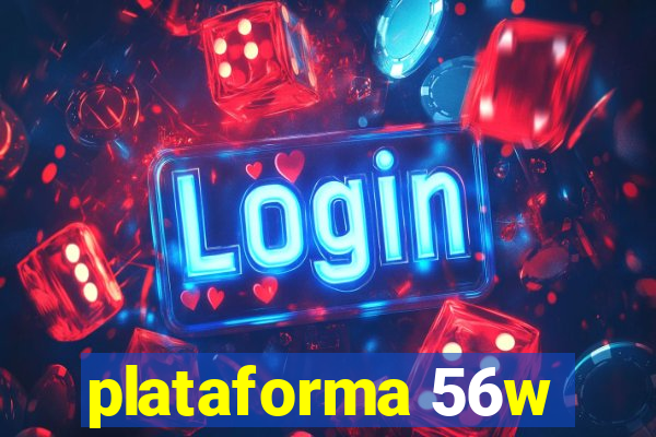 plataforma 56w