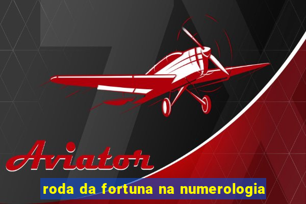 roda da fortuna na numerologia