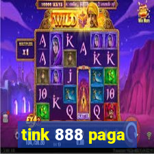 tink 888 paga