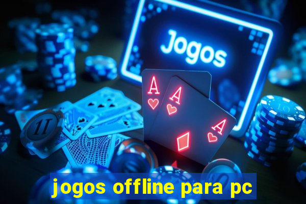 jogos offline para pc