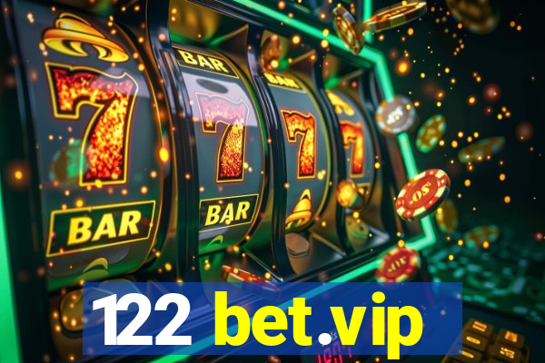 122 bet.vip