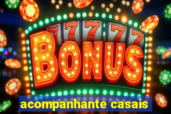 acompanhante casais