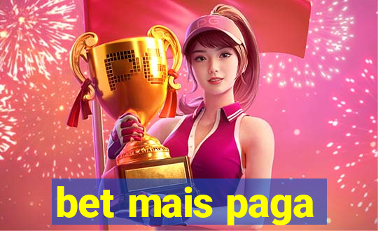 bet mais paga