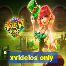 xvideios only