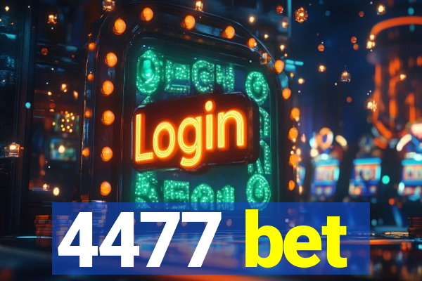 4477 bet
