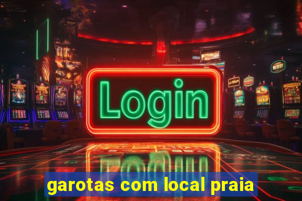 garotas com local praia