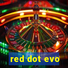 red dot evo