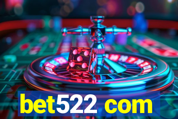 bet522 com