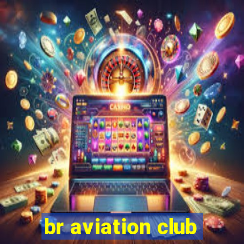 br aviation club