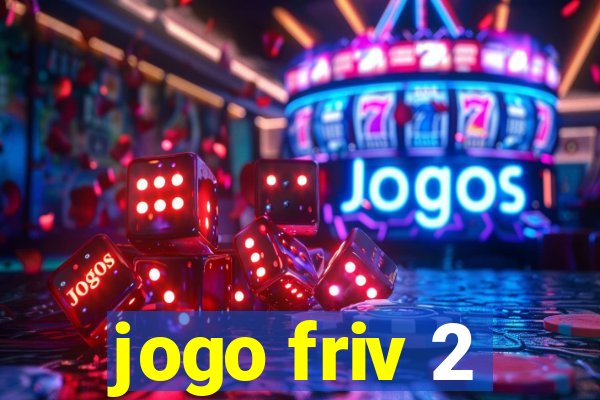 jogo friv 2