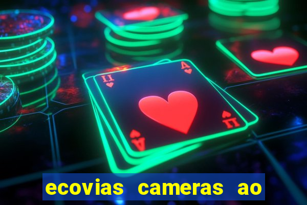 ecovias cameras ao vivo santos
