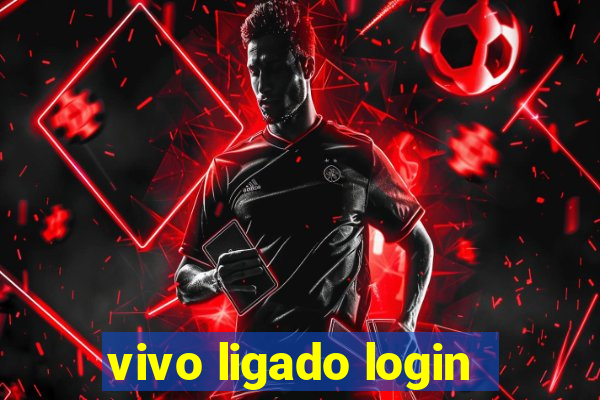 vivo ligado login