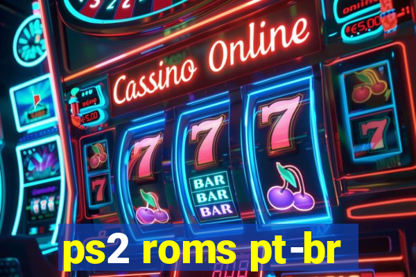 ps2 roms pt-br