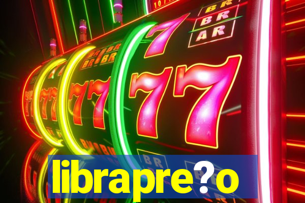 librapre?o