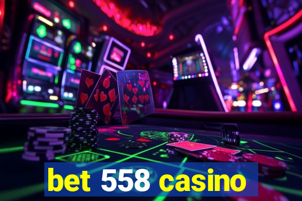 bet 558 casino