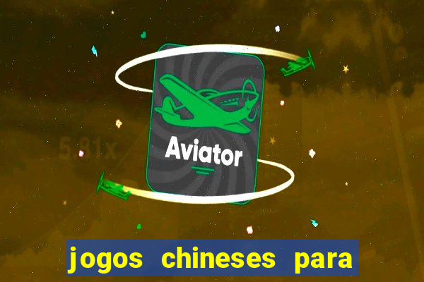 jogos chineses para ganhar dinheiro