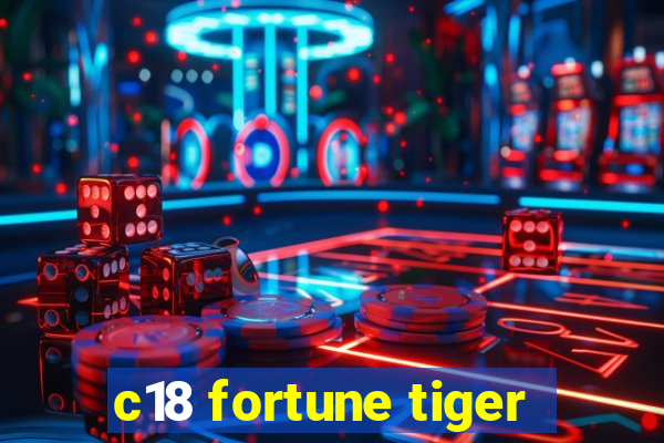 c18 fortune tiger