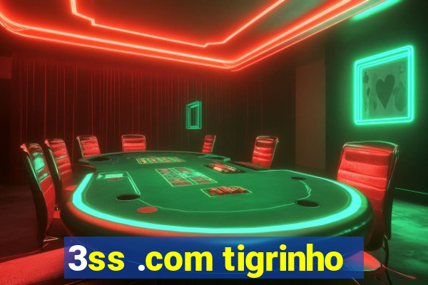 3ss .com tigrinho
