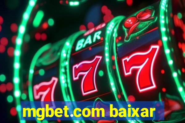 mgbet.com baixar