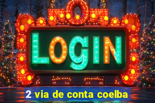2 via de conta coelba
