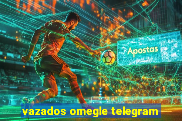 vazados omegle telegram