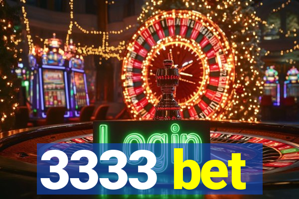 3333 bet