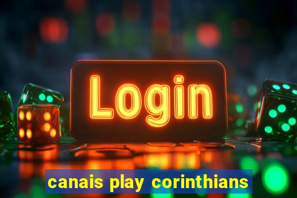 canais play corinthians