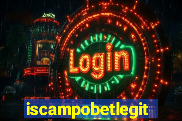 iscampobetlegit