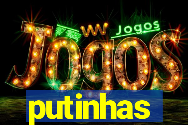 putinhas