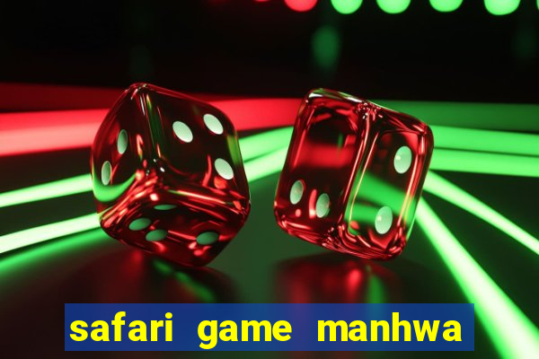 safari game manhwa pt br