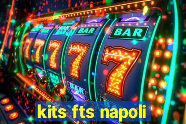 kits fts napoli