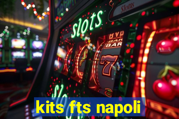 kits fts napoli