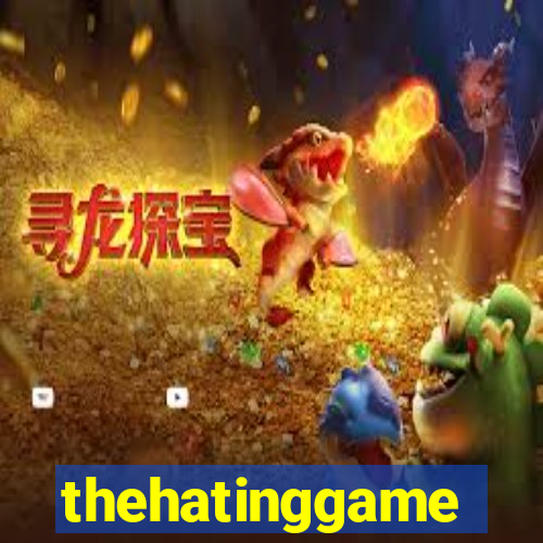 thehatinggame