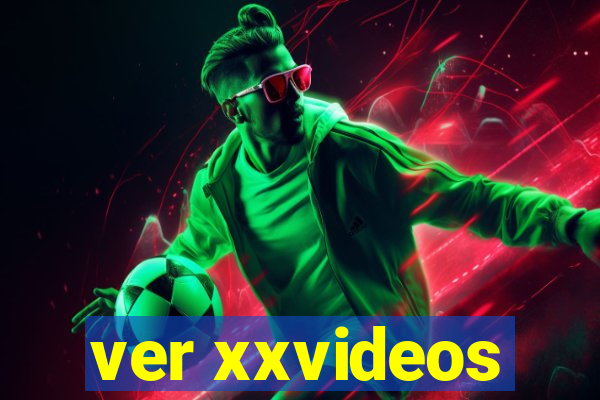 ver xxvideos