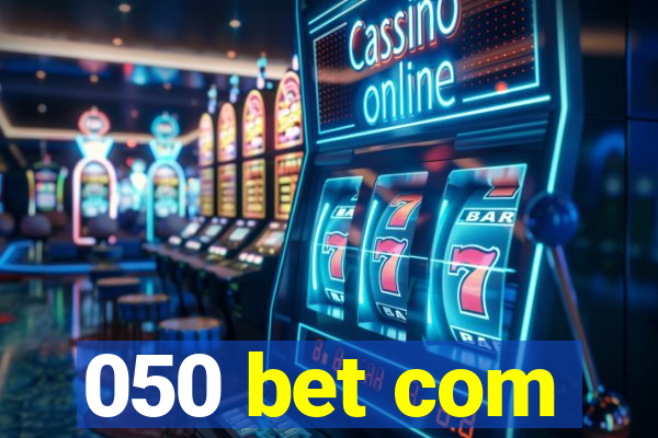 050 bet com