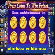 chelsea wilde nua