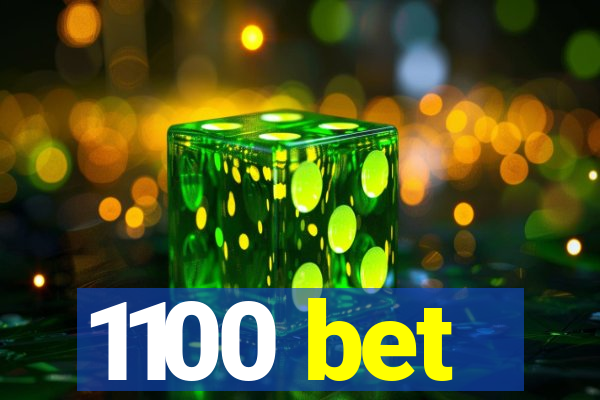 1100 bet