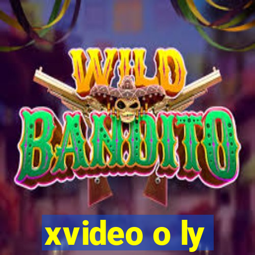 xvideo o ly