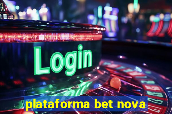 plataforma bet nova