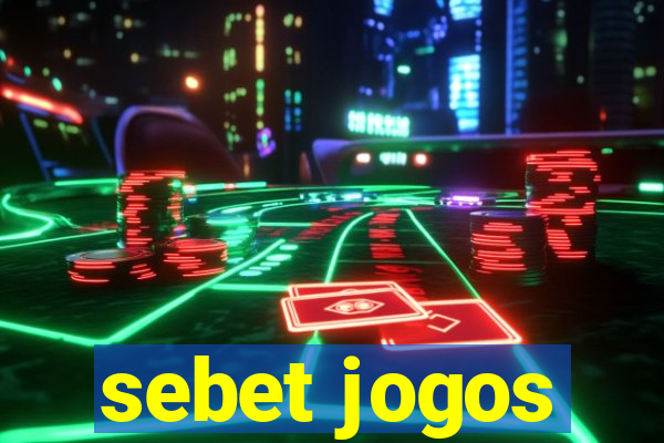sebet jogos