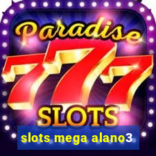 slots mega alano3