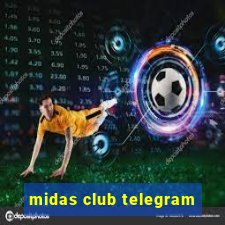 midas club telegram